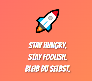 Stay hungry Stay hungry Es ist alles in dir