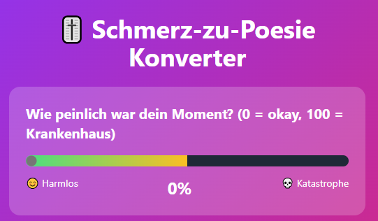 die dümmsten Fehler der Menschheit Schmerz zu Poesie