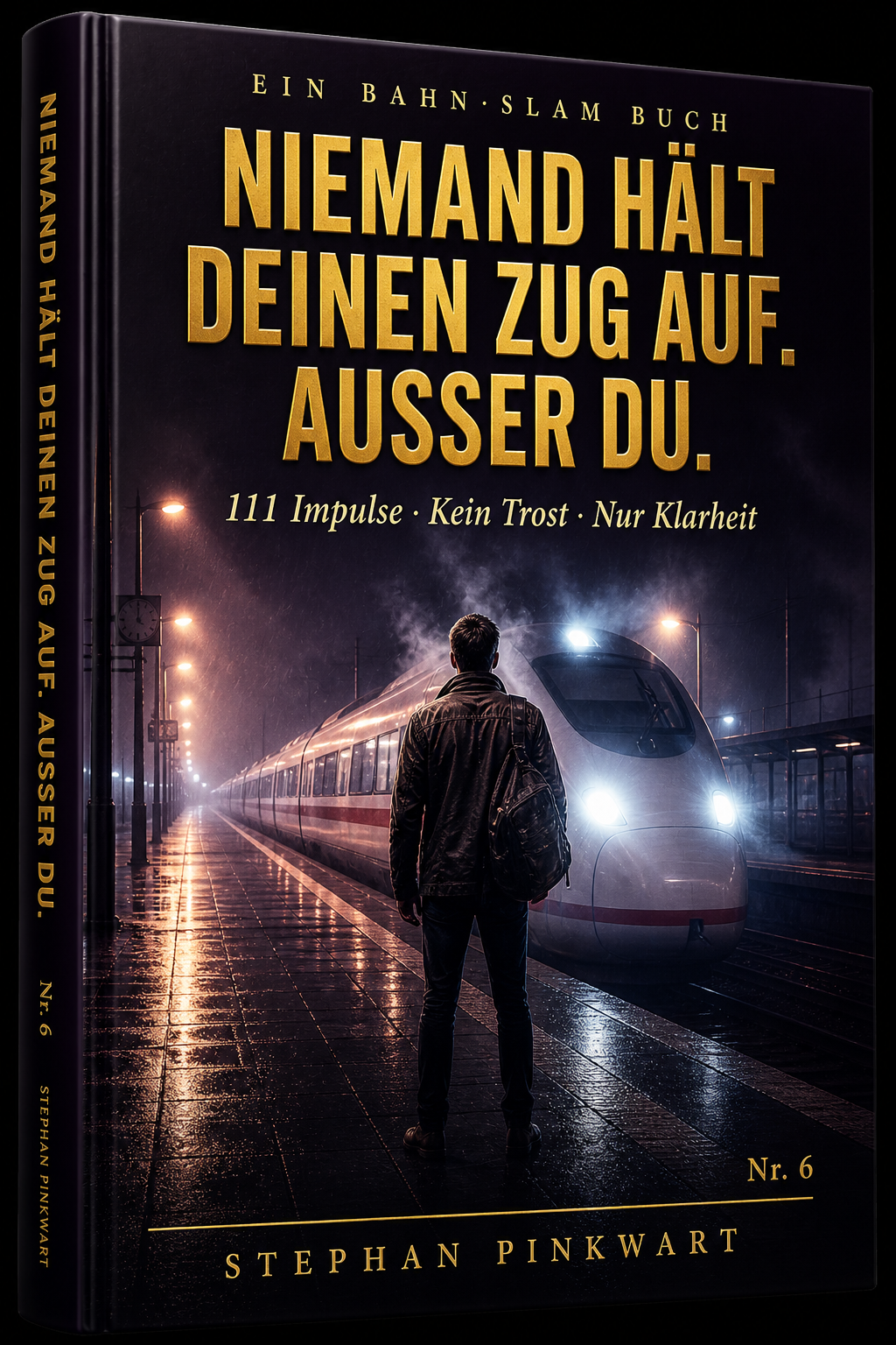 Cover: Niemand hält deinen Zug auf. Außer du.