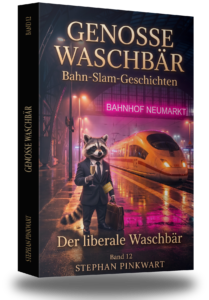 Genosse Waschbär Band 12 – Der liberale Waschbär