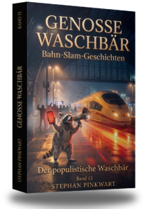 Genosse Waschbär Band 15 – Der populistische Waschbär