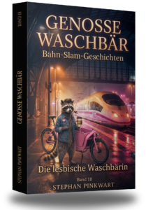 Genosse Waschbär Band 18 – Die lesbische Waschbärin