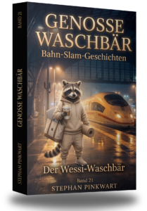 Genosse Waschbär Band 21 – Der Wessi-Waschbär