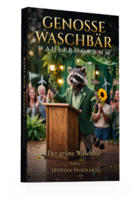 Genosse Waschbär Band 23 – Der grüne Waschbär (Wahlprogramm)