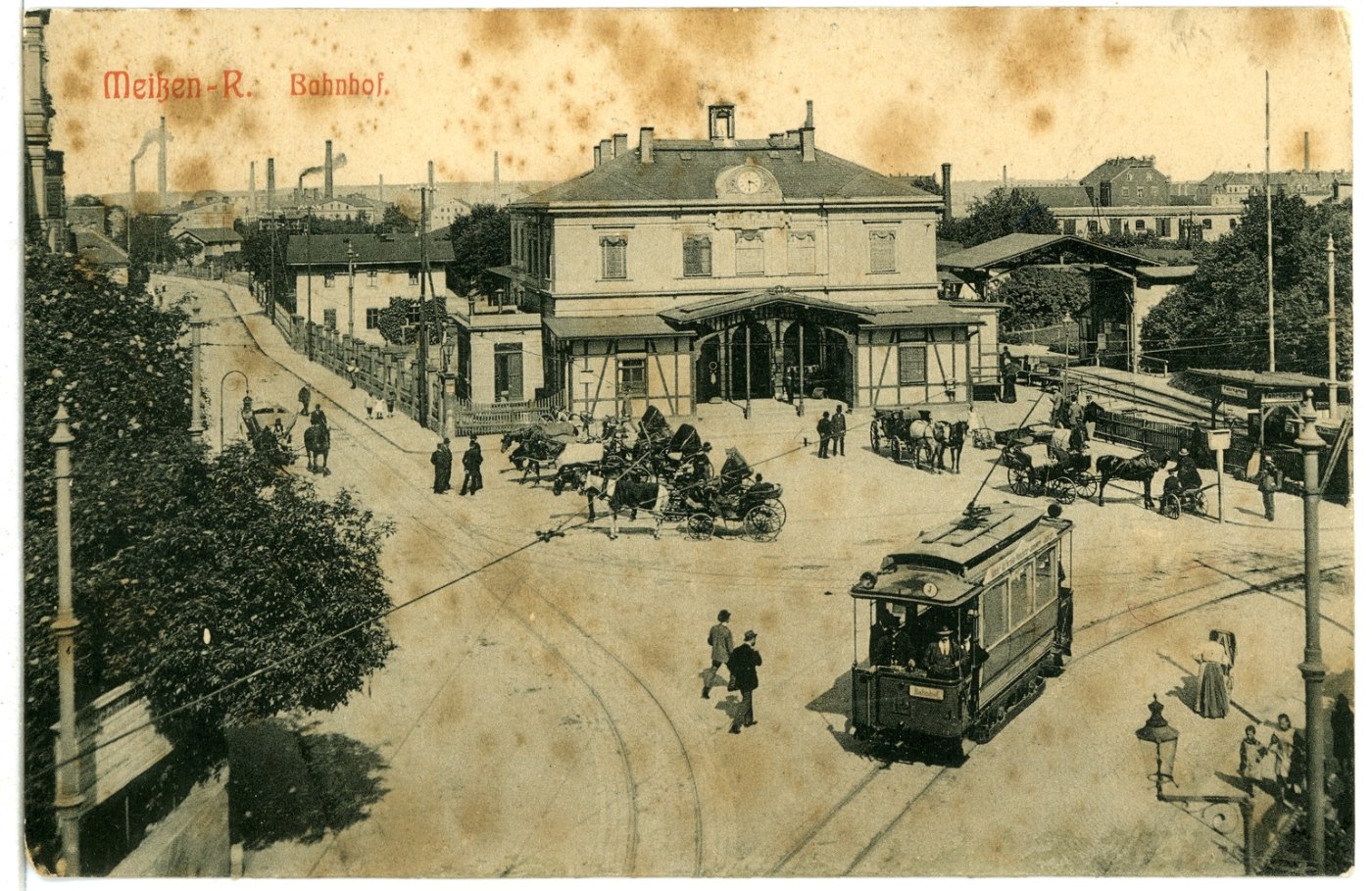 10966 Meißen 1909 Bahnhof, Straßenbahn und Droschken Brück & Sohn Kunstv